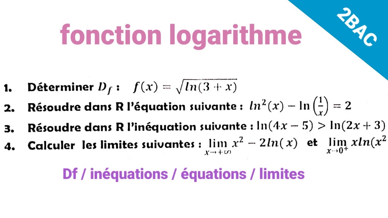 fonction logarithme 2bac / domaine de définition | équations | inéquations | limites