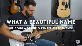 What A Beautiful Name - Hillsong Worship - Kemper Performance & Electric guitar play through chords