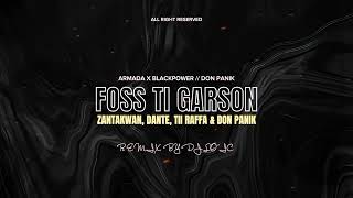 Video thumbnail of "DJ LO'IC - FOSS TI GARSON REMIX ( BLACKPOWER & ARMADA ) 2023"