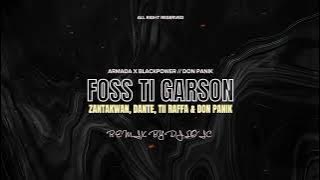 DJ LO'IC - FOSS TI GARSON REMIX ( BLACKPOWER & ARMADA ) 2023