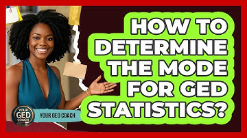 How To Determine The Mode For GED Statistics?