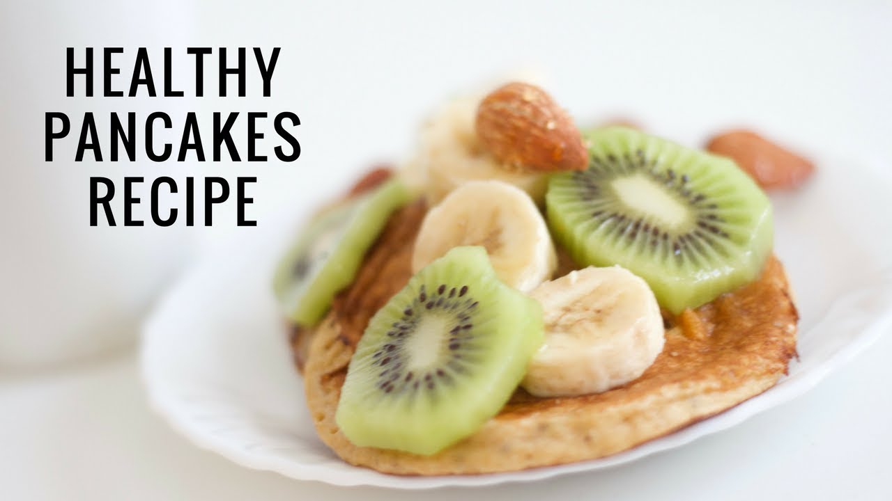 Healthy Pancakes Recipe YouTube