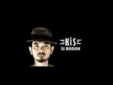 Si Bodoh - Kis Band