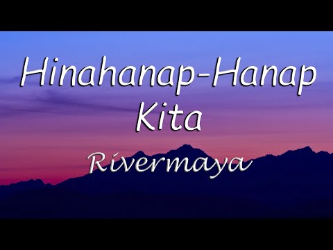 Hinahanap-Hanap Kita - Rivermaya (Hinahanap-Hanap Kita Rivermaya Lyrics)