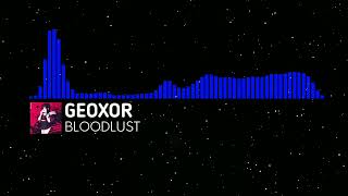 [Dubstep] - Geoxor - Bloodlust [Monstercat Fanmade]