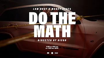 Lom Rudy x KmoneyBeats "Do The Math" A Hip-Hop Freestyle Rapper [Official Music Video]