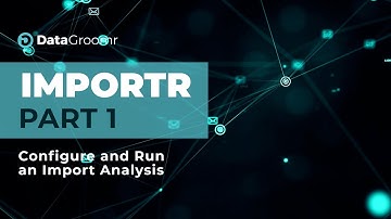 IMPORTR - Configure and Run an Import Analysis (1 of 2)
