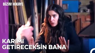 Beni Ailemden Etmeyi Canınızla Ödersiniz - Bizim Hikaye 56. Bölüm
