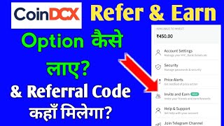 CoinDCX refer and earn option not showing