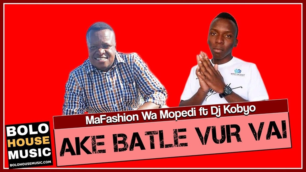 MaFashion Wa Mopedi - Ake Batle Vur Vai Feat. DJ Kobyo (Original)