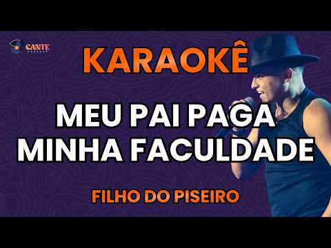 Video thumbnail for KARAOKÊ 🎤 - MEU PAI PAGA MINHA FACULDADE - FILHO DO PISEIRO