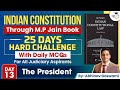 Indian Constitution through MP Jain | Day 13 | The President | By Abhinav Goswami