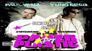C WARD x YUNG REDD x PAUL WALL - ALL MY LIFE SLOWED N CHOPPED DJ 290 PAPER OR PLASTIC