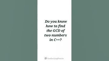 Learn GCD Like This Today Or Never #shorts  #coding #cpp