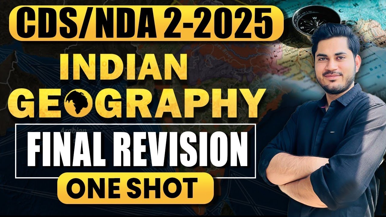 Complete Indian Geography for CDS |CDS NDA CAPF| |CDS 2 2025| - YouTube