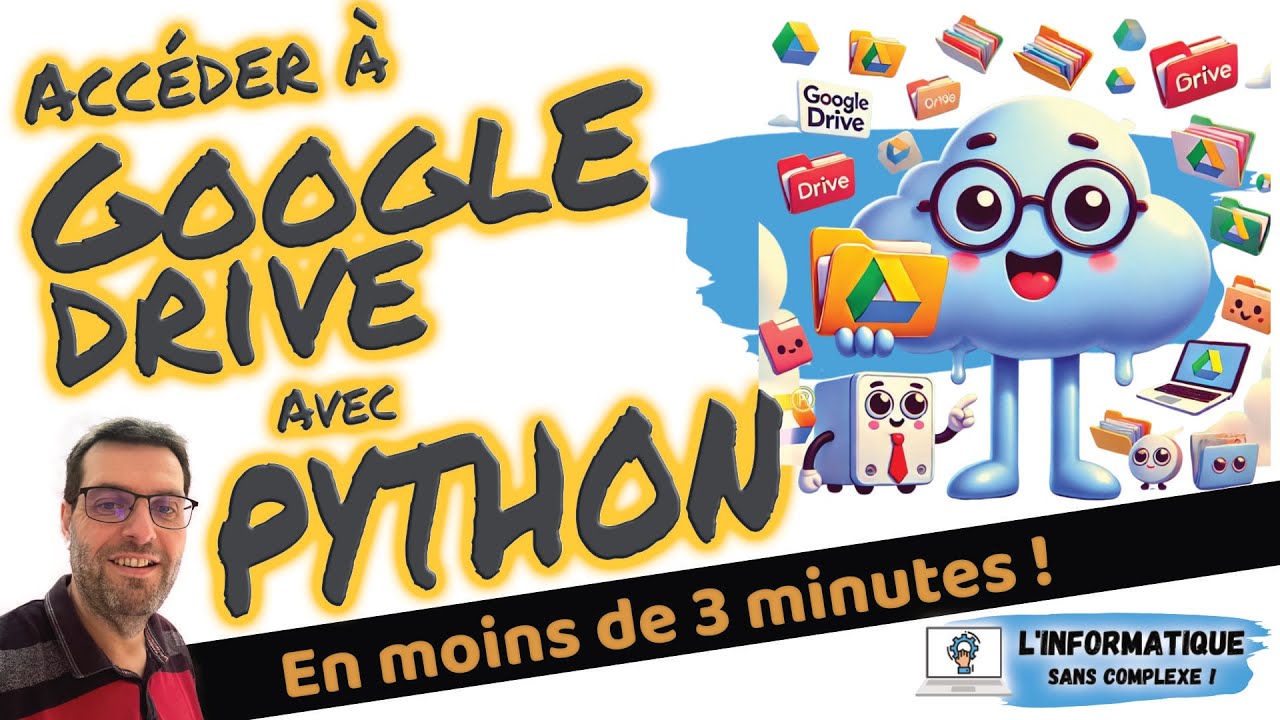 Accéder à Google Drive® avec Python® - YouTube