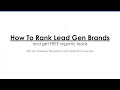 Webinar | How To Rank Lead Gen Brands And Get FREE Organic Leads
