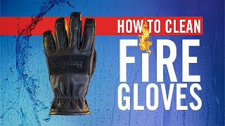 How to Wash Fire Gloves Thoroughly: NFPA 1851 Standard #howto #how #cleaning #firefighter