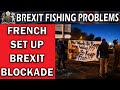 French Fishermen's Brexit Blockade