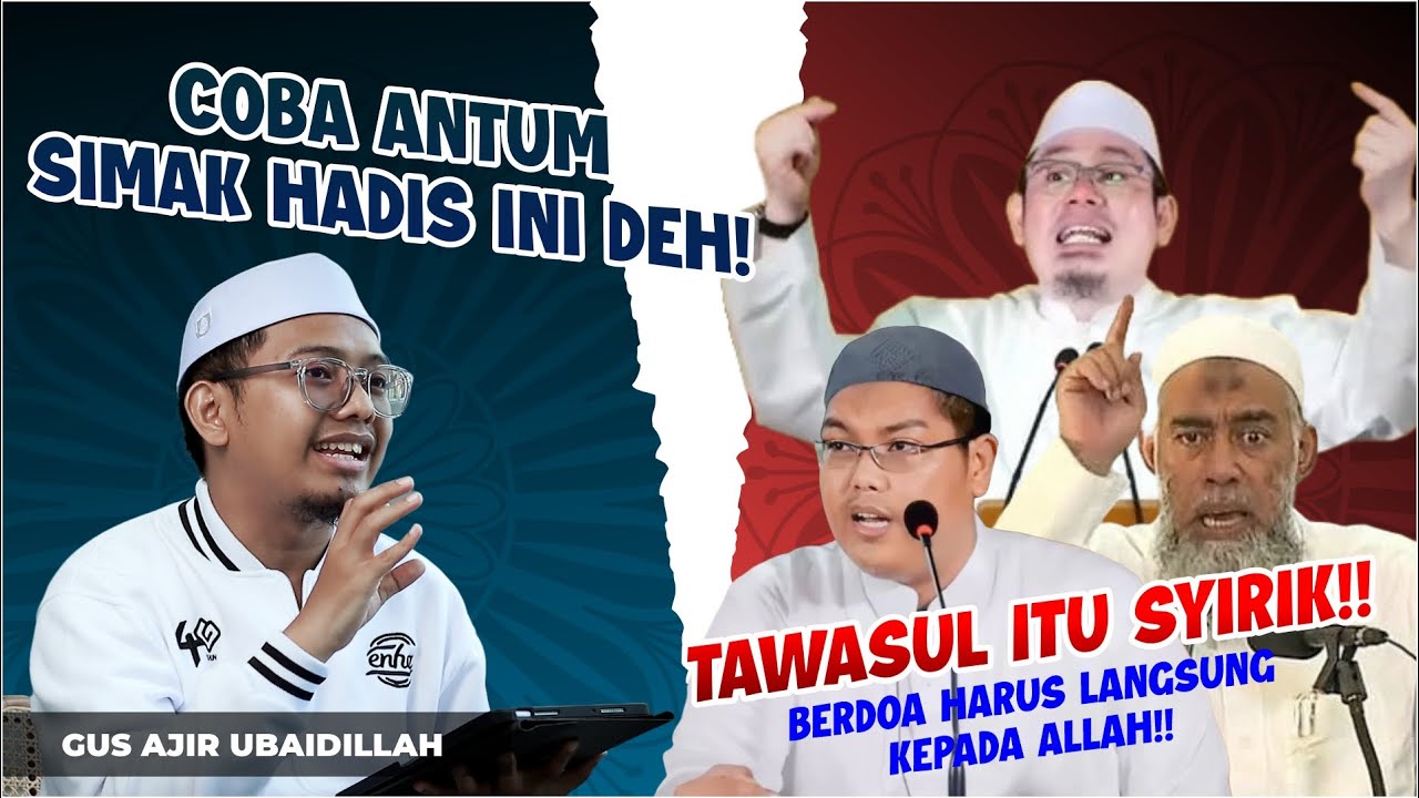 TAWASUL SYIRIK BESAR? SIAPA BILANG? SIMAK PENJELASAN BERIKUT SECARA TUNTAS AGAR TIDAK SALAH PAHAM!