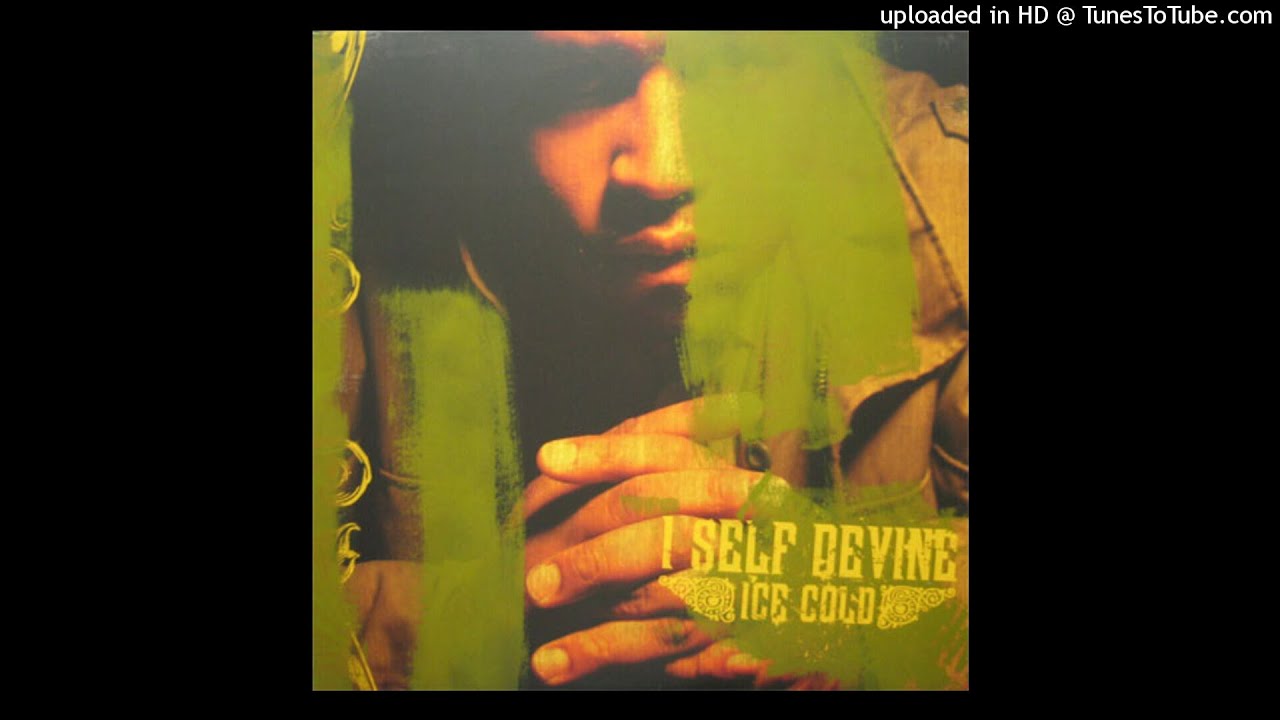 I Self Devine - Ice Cold (Street)