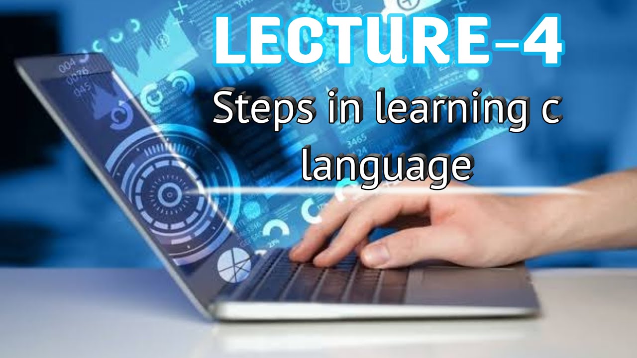 Lecture 4: Steps in learning c language - YouTube