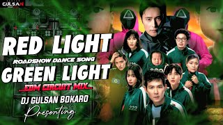 Red Light Green Light | EDM Circuit Mix | Dj Sorry x Dj Gulsan Bokaro Offical 