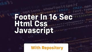 Footer in 16 sec html css javascript