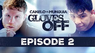 GLOVES OFF: CANELO vs. MUNGUIA  Episode 2 | #CaneloMunguia