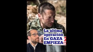 Israel empieza la última operacion en GAZA! Cual son los objetivos y quien es el comandante? VIVO!