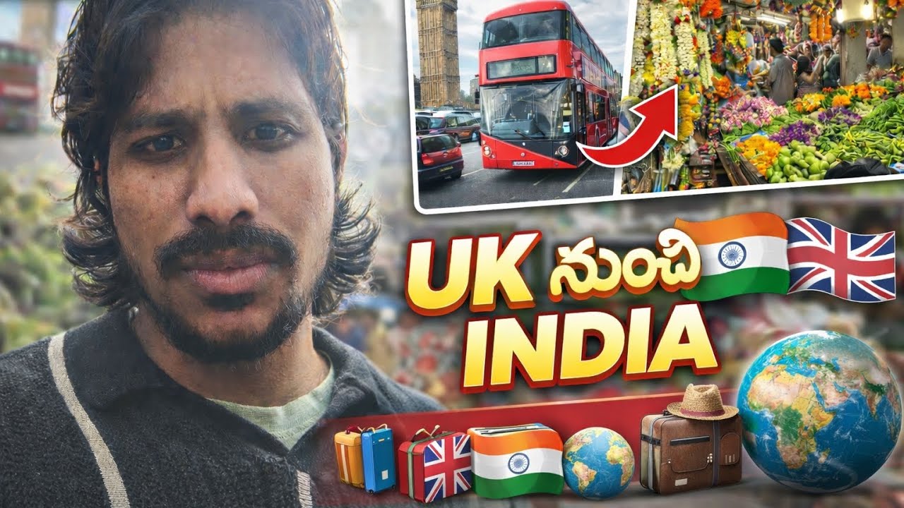 UK Life to INDIA Streets 🇬🇧➡🇮🇳 | Telugu Vlog