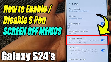 Galaxy S24/S24+/Ultra: How to Enable/Disable S Pen SCREEN OFF MEMOS