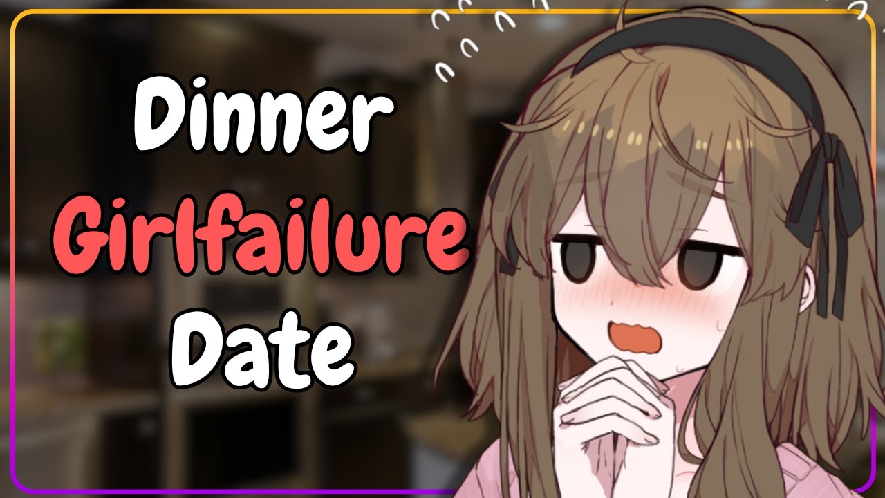 [F4A] Girlfailure Dinner Gone Wrong