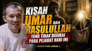 Umar Became a Ruler and Lived More Simply! What About s Today? | Ustad Felix Siauw