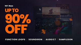VSTBuzz Deals #28/2023 - Up to 90% off Sampleson, Soundiron, Auddict & Function Loops