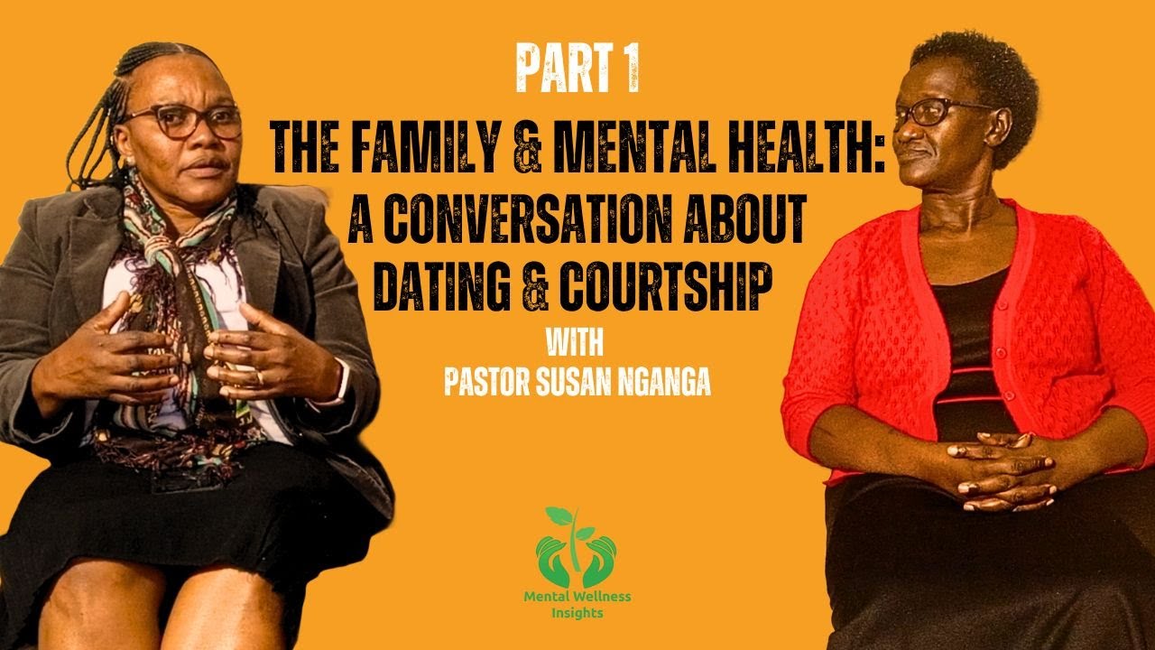 (Part 1) Family & Mental Health: A Conversation About Dating and Courtship