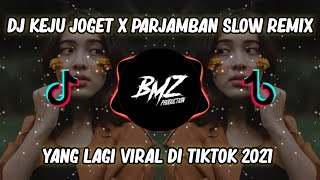 DJ KEJU JOGET X PERJAMBAN SLOW REMIX🎵|| JEDAG JEDUG YANG LAGI VIRAL DI TIKTOK 2021
