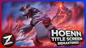Hoenn Title Screen: Remastered ► Pokémon Ruby, Sapphire & Emerald
