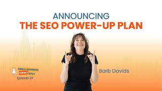 Announcing the SEO Power-Up Plan (EP37)