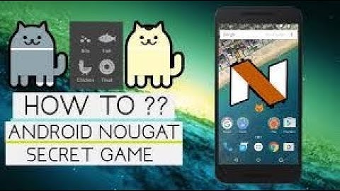 how to enable the easter egg cat in android 7.0 or above devices | by tecch nation