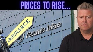 Fannie Mae To Make Insurance Costs Rise