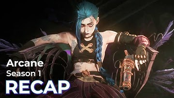 Arcane RECAP: Season 1