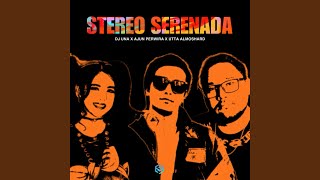 STEREO SERENADA