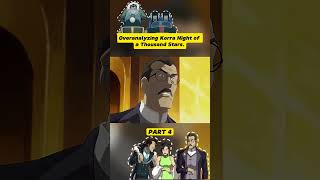 Overanalyzing Korra Night ofa Thousand Stars.#avatar