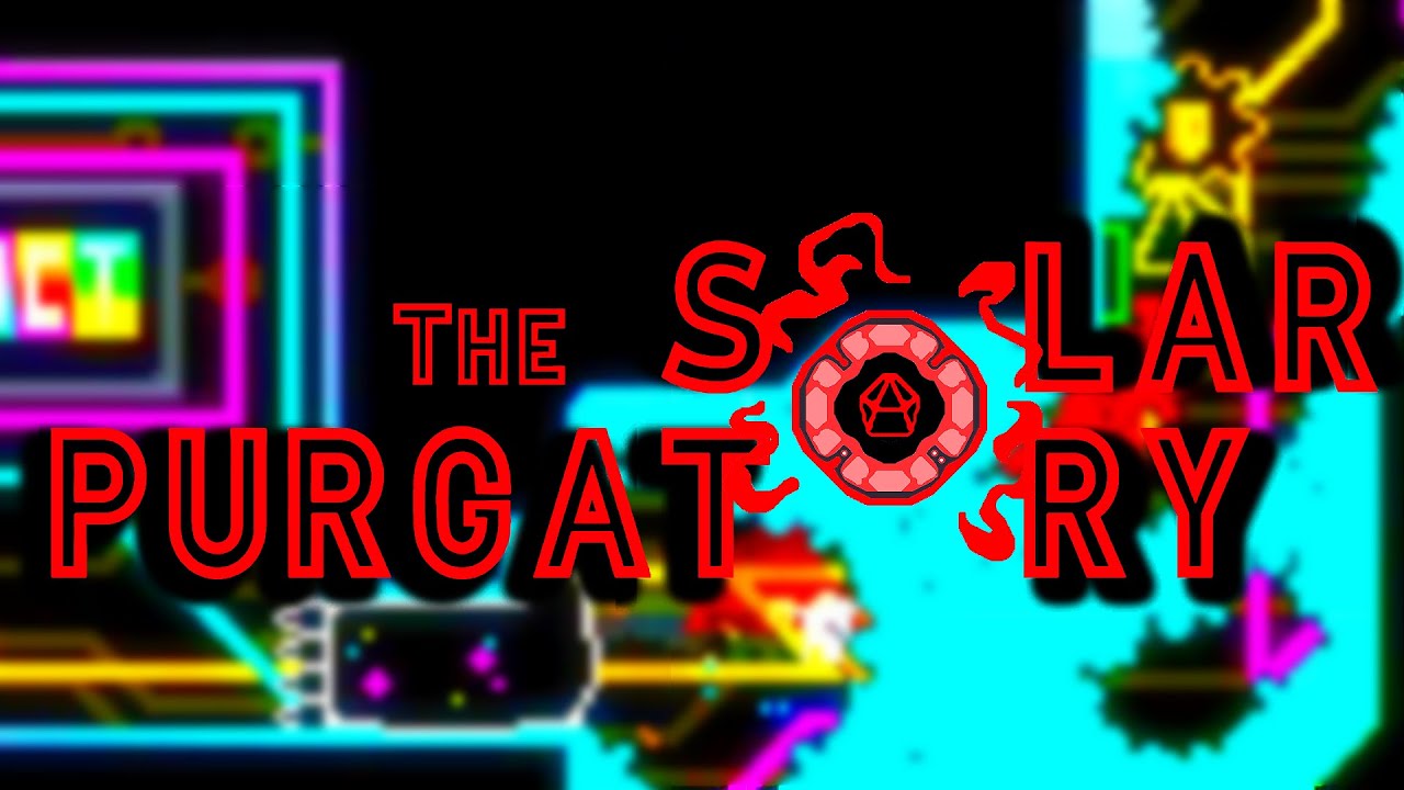 The Solar Purgatory (by me) FULL PLAYTHROUGH