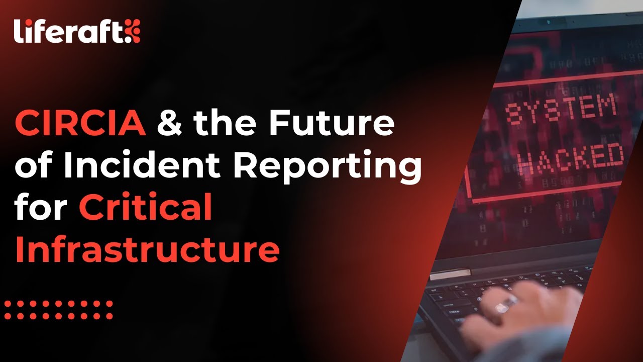 CIRCIA & the Future of Incident Reporting for Critical Infrastructure