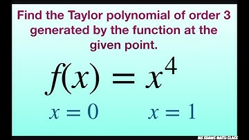 Find Taylor polynomial of order 3 generated by f(x) = x^4 at x =0 and x = 1. Taylor series