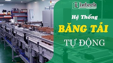 Hệ thống băng tải tự động | Intech Group