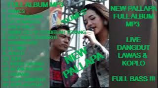 OM NEW PALLAPA Full Album MP3 - Dumes ! Fatamorgana ! Gala gala ! Hati yang tersakiti ! Joged
