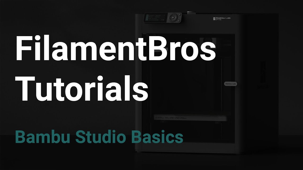 Bambu Studio Basics – Full Beginner Walkthrough for X1C, P1P, A1 & More ...